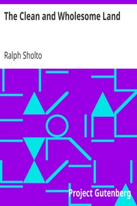 The Clean and Wholesome Land