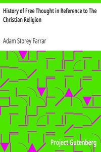 History of Free Thought in Reference to The Christian Religion