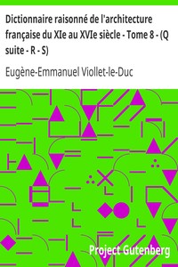Dictionnaire raisonné de l'architecture française du XIe au XVIe siècle - Tome 8 - (Q suite - R - S)