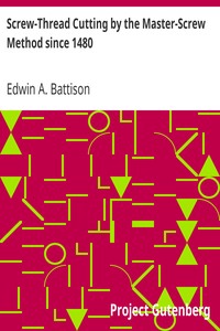 Screw-Thread Cutting by the Master-Screw Method since 1480