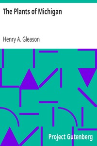 The Plants of Michigan: Simple Keys for the Identification of the Native Seed Plants of the State