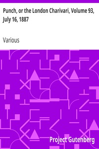 Punch, or the London Charivari, Volume 93, July 16, 1887