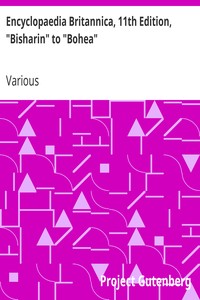 Encyclopaedia Britannica, 11th Edition, "Bisharin" to "Bohea": Volume 4, Slice 1