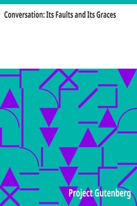 Conversation: Its Faults and Its Graces