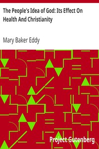 The People's Idea of God: Its Effect On Health And Christianity