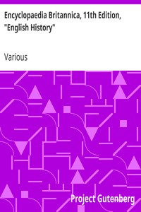 Encyclopaedia Britannica, 11th Edition, "English History": Volume 9, Slice 5