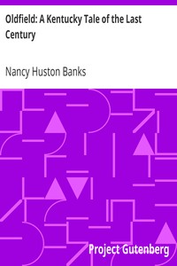 Oldfield: A Kentucky Tale of the Last Century