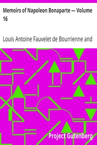 Memoirs of Napoleon Bonaparte — Volume 16