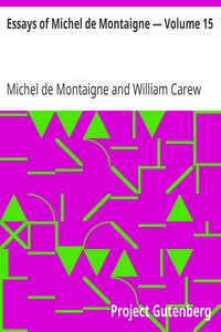 Essays of Michel de Montaigne — Volume 15