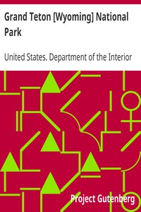 Grand Teton [Wyoming] National Park