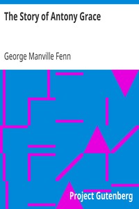 The Story of Antony Grace