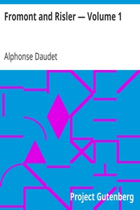 Fromont and Risler — Volume 1