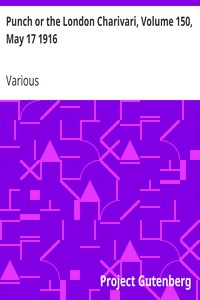 Punch or the London Charivari, Volume 150, May 17 1916