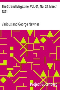 The Strand Magazine, Vol. 01, No. 03, March 1891: An Illustrated Monthly