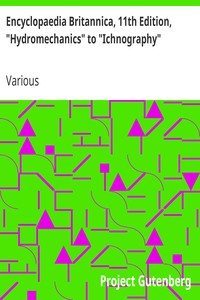 Encyclopaedia Britannica, 11th Edition, "Hydromechanics" to "Ichnography": Volume 14, Slice 2