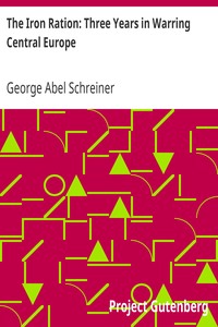 The Iron Ration: Three Years in Warring Central Europe