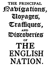 The Principal Navigations, Voyages, Traffiques, and Discoveries of the English Nation — Volume 14: America, Part III
