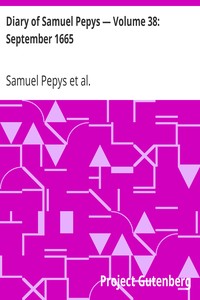 Diary of Samuel Pepys — Volume 38: September 1665