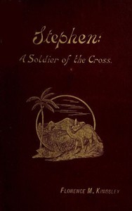 Stephen: A Soldier of the Cross