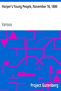 Harper's Young People, November 16, 1880: An Illustrated Monthly
