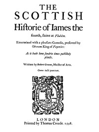 The Scottish History of James the Fourth: 1598