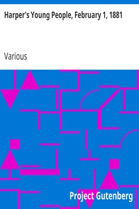 Harper's Young People, February 1, 1881: An Illustrated Weekly