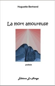La Mort Amoureuse: Poésie
