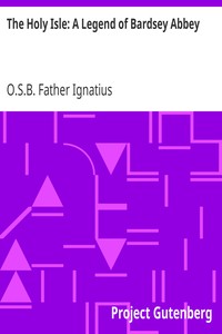 The Holy Isle: A Legend of Bardsey Abbey