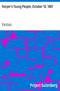 Harper's Young People, October 18, 1881: An Illustrated Weekly