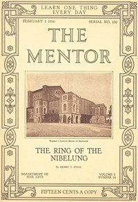 The Mentor: The Ring of the Nibelung, Vol. 3, Num. 24, Serial No. 100, February 1, 1916