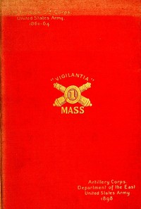 The First regiment Massachusetts heavy artillery, United States volunteers, in the Spanish-American war of 1898