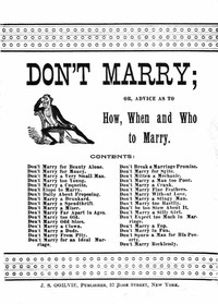 Don't Marry; or, Advice on How, When and Who to Marry
