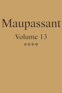 Œuvres complètes de Guy de Maupassant - volume 13
