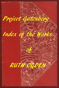 Index for Works of Ruth Ogden: Hyperlinks to all Chapters of all Individual Ebooks
