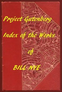 Index for Works of Bill Nye: Hyperlinks to all Chapters of all Individual Ebooks