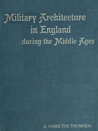 Military Architecture in England During the Middle Ages