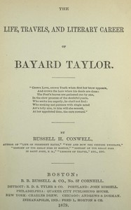 The Life, Travels, and Literary Career of Bayard Taylor