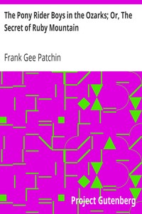 The Pony Rider Boys in the Ozarks; Or, The Secret of Ruby Mountain