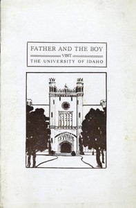 Father and the Boy Visit the University of Idaho: The University of Idaho Bulletin, Vol. XVII, March, 1922, No. 11