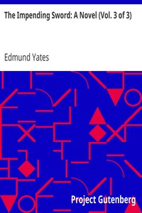 The Impending Sword: A Novel (Vol. 3 of 3)