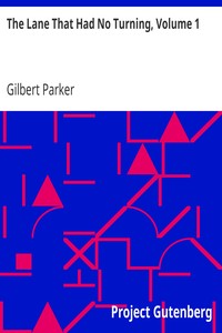 The Lane That Had No Turning, Volume 1