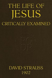 The Life of Jesus Critically Examined: (4th ed.)