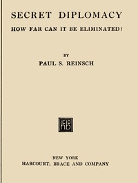 Secret Diplomacy: How Far Can It Be Eliminated?