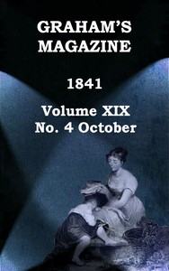 Graham's Magazine, Vol. XIX, No. 4, October 1841