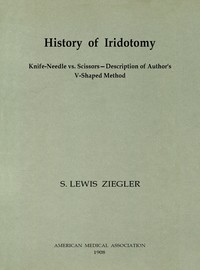 History of Iridotomy: Knife-Needle vs. Scissors—Description of Author's V-Shaped Method