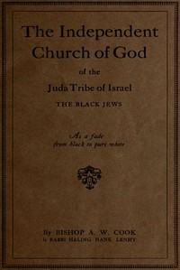 The Independent Church of God of the Juda Tribe of Israel: The Black Jews: As a fade from black to pure white