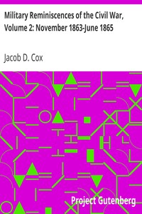 Military Reminiscences of the Civil War, Volume 2: November 1863-June 1865