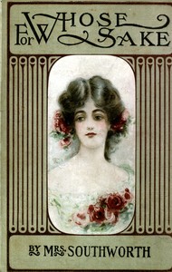 For whose sake?: A sequel to "Why did he wed her?"