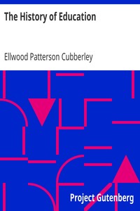 The History of Education: Educational Practice and Progress Considered as a Phase of the Development and Spread of Western Civilization