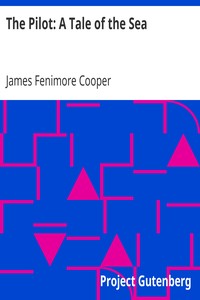 The Pilot: A Tale of the Sea